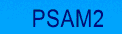 PSAM 2