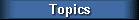 Topics